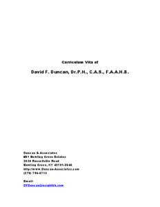 Curriculum Vita of  David F. Duncan, Dr.P.H., C.A.S., F.A.A.H.B. Duncan & Associates #81 Bowling Green Estates