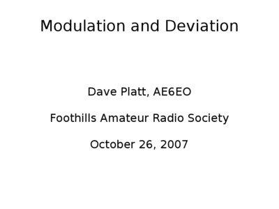 Modulation and Deviation  Dave Platt, AE6EO
