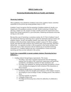 HDGG Guide to the Mentoring Relationship Between Faculty and Student Mentoring Guidelines These guidelines were adopted by Graduate Council (the Academic Senate committee responsible for the policies governing graduate s