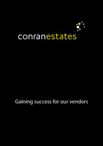 Gaining success for our vendors  About Us At Conran Estates, we pride