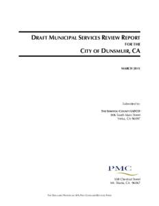 DRAFT MUNICIPAL SERVICES REVIEW REPORT FOR THE CITY OF DUNSMUIR, CA MARCH 2011