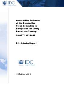Global Headquarters: 5 Speen Street Framingham, MA[removed]USA P[removed]F[removed]www.idc-gi.com  Quantitative Estimates of the Demand for Cloud Computing in Europe and the Likely
