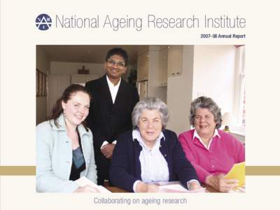 National Ageing Research Institute[removed]Annual Report Affiliated with The University of Melbourne and Melbourne Health  Collaborating on ageing research