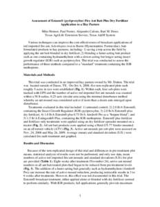 Assessment of Esteem® (pyriproxyfen) Fire Ant Bait Plus Dry Fertilizer Application to a Hay Pasture Mike Heimer, Paul Nester, Alejandro Calixto, Bart M. Drees Texas AgriLife Extension Service, Texas A&M System Various t