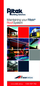 Maintaining your Ritek® Roof System www.ritek.net.au