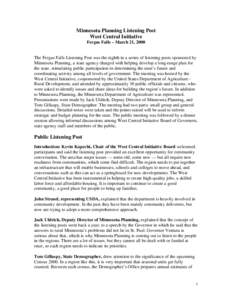 Minnesota Planning Listening Post West Central Initiative Fergus Falls – March 21, 2000 The Fergus Falls Listening Post was the eighth in a series of listening posts sponsored by Minnesota Planning, a state agency char