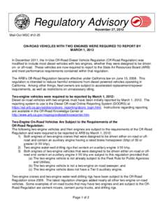 Regulatory Advisory November 27, 2012 Mail-Out MSC #12-25 ON-ROAD VEHICLES WITH TWO ENGINES WERE REQUIRED TO REPORT BY MARCH 1, 2012