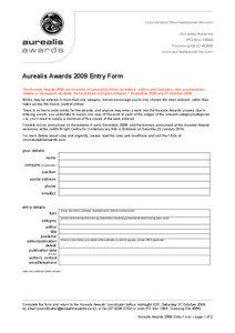 Aurealis Awards 2009 Entry Form The Aurealis Awards 2009 are for works of speculative fiction by authors, editors and illustrators, who are Australian citizens or permanent residents, first published in English between 1 November 2008 and 31 October 2009.
