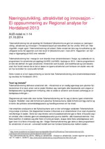 Næringsutvikling, attraktivitet og innovasjon – Ei oppsummering av Regional analyse for Hordaland 2013 AUD-notat nrTelemarksforskning har på oppdrag frå Hordaland fylkeskommune gjort ein analyse av 