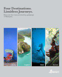 Four Destinations. Limitless Journeys. Discover the many enchanting gateways
