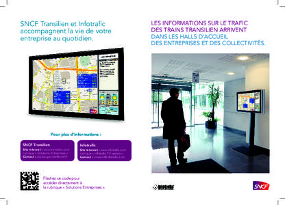 SNCF Transilien et Infotrafic accompagnent la vie de votre entreprise au quotidien. Pour plus d’informations : SNCF Transilien