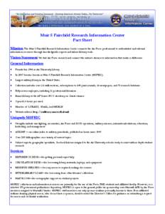 Muir S Fairchild Research Information Center Fact Sheet Mission The Muir S Fairchild Research Information Center connects the Air Force professional to authoritative and relevant information resources through knowledgeab