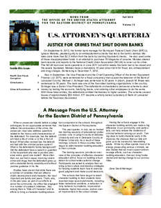 NEWS FROM THE OFFICE OF THE UNITED STATES ATTORNEY FOR THE EASTERN DISTRICT OF PENNSYLVANIA Fall 2012 Volume 12