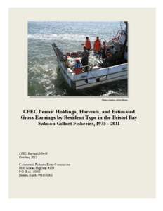CFEC Permit Holdings, Harvests, and Estimated Gross Earnings by Resident Type in the Bristol Bay Salmon Gillnet Fisheries, [removed]