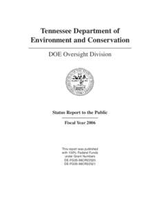 Tennessee / Environment / United States Department of Energy / United States Environmental Protection Agency / Hazardous waste / Oak Ridge National Laboratory / Bechtel Jacobs / Tennessee Department of Environment and Conservation / Superfund / Manhattan Project / Oak Ridge /  Tennessee / Nuclear technology