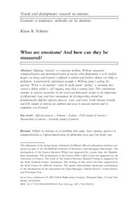 Trends and developments: research on emotions Courants et tendances: recherche sur les ´emotions Klaus R. Scherer What are emotions? And how can they be measured?