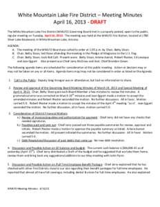 White Mountain Lake Fire District – Meeting Minutes April 16, [removed]DRAFT The White Mountain Lake Fire District (WMLFD) Governing Board met in a properly posted, open to the public, regular meeting on Tuesday, April 1
