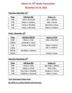 Slaton J.V. /9th Grade Tournament December 12-14, 2013 Thursday, December 12th