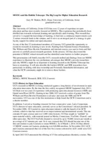 MOOCs and the Hubble Telescope: The Big Leap for Higher Education Research Gary W. Matkin, Ph.D., Dean, University of California, Irvine  Abstract The University of California, Irvine (UCI) has over 12 yea