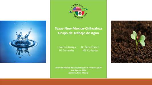 Texas-New Mexico-Chihuahua Grupo de Trabajo de Agua Lorenzo Arriaga US Co-leader