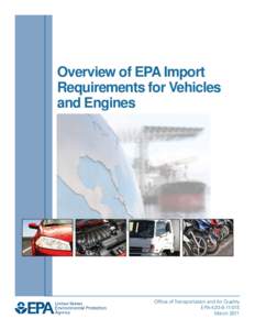 Overview of EPA Import Requirements for Vehicles and Engines Office of Transportation and Air Quality EPA-420-B[removed]