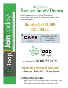 2nd Annual  Fashion Show/Dinner Promoting awareness of International Association of Administrative Professionals® to be held during Administrative Professionals Week®.