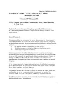 Paper No. CB[removed])  SUBMISSION TO THE LEGISLATIVE COUNCIL PANEL ON HOME AFFAIRS Tuesday 13th February 2001 TOPIC: Sample Survey of the Characteristics of the Ethnic Minorities