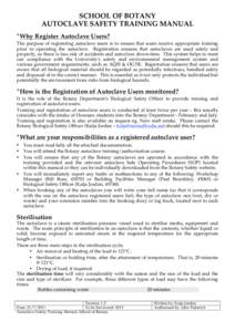 SCHOOL OF BOTANY AUTOCLAVE SAFETY TRAINING MANUAL *Why Register Autoclave Users? The purpose of registering autoclave users is to ensure that users receive appropriate training prior to operating the autoclave. Registrat