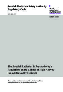 Swedish Radiation Safety Authority Regulatory Code ISSN: SSMFS 2008:9