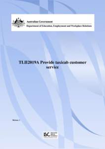 TLII2019A Provide taxicab customer service Release: 1  TLII2019A Provide taxicab customer service