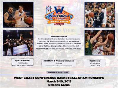 Event Description: The West Coast Conference Basketball Championships take place over five days to accommodate the ten men’s and women’s teams. Winners of both teams receive an automatic bid to the NCAA Championships