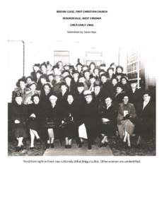 BEREAN CLASS, FIRST CHRISTIAN CHURCH MOUNDSVILLE, WEST VIRGINIA CIRCA EARLY 1940s Submitted by Susan Nye.  Third from right in front row is Alcinda (Allie) Briggs Lydick. Other women are unidentified.