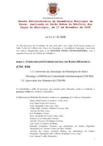 Sessão Extraordinária da Assembleia Municipal de Soure, realizada no Salão Nobre do Edifício dos Paços do Município, em 17 de Novembro de 2008 ACTA N.º No dia dezassete de Novembro do ano dois mil e oito, p