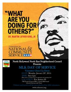 North Hollywood North East Neighborhood Council Presents: MLK DAY OF SERVICE Volunteer Clean-Up Event DATE: Monday, January 20th, 2014