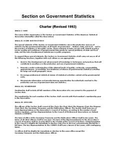 Section on Government Statistics Charter (Revised[removed]Article I. NAME The name of this organization is the Section on Government Statistics of the American Statistical Association (hereafter called the Association) Art