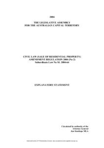 2004 THE LEGISLATIVE ASSEMBLY FOR THE AUSTRALIAN CAPITAL TERRITORY CIVIL LAW (SALE OF RESIDENTIAL PROPERTY) AMENDMENT REGULATION[removed]No 2)