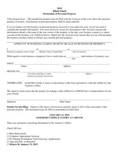 2014 Rhode Island Declaration of Personal Property Filing Requirement – The attached declaration must be filed with the Assessor of the town where the personal property is located. Declarations of personal property sha