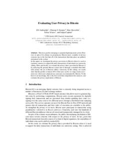 Evaluating User Privacy in Bitcoin Elli Androulaki1 , Ghassan O. Karame2 , Marc Roeschlin1 , Tobias Scherer1 , and Srdjan Capkun1 1  ETH Zurich, 8092 Zuerich, Switzerland