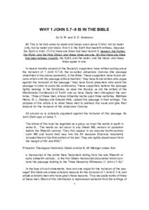 WHY 1 JOHN 5.7–8 IS IN THE BIBLE by G. W. and D. E. Anderson (6) This is he that came by water and blood, even Jesus Christ; not by water only, but by water and blood. And it is the Spirit that beareth witness, because