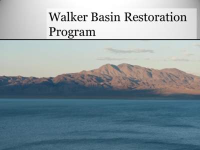 Walker Basin Restoration Program Presentation Title  Event Name