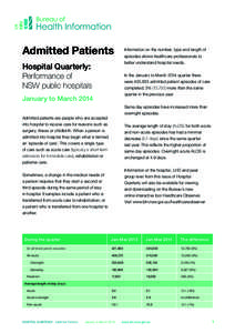 Admitted Patients  Information on the number, type and length of episodes allows healthcare professionals to better understand hospital needs.