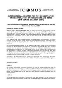 INTERNATIONAL CHARTER FOR THE CONSERVATION AND RESTORATION OF MONUMENTS AND SITES (THE VENICE CHARTER[removed]IInd International Congress of Architects and Technicians of Historic Monuments, Venice, 1964. Adopted by ICOMOS