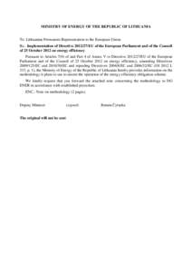 MINISTRY OF ENERGY OF THE REPUBLIC OF LITHUANIA To: Lithuanian Permanent Representation to the European Union Re.: Implementation of Directive[removed]EU of the European Parliament and of the Council of 25 October 2012 o