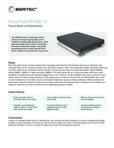 Force Plate FP4060-10 Product Details and Specifications Themodel is commonly used for clinical and research gait analysis and is capable of handling high impact forces. Strain