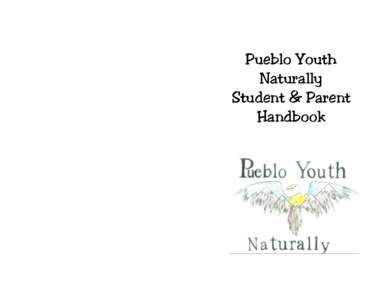 Pueblo Youth Naturally Student & Parent Handbook  Commitment to Pueblo Youth Naturally