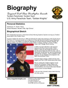 Biography Sergeant First Class Christopher Acevedo Tandem Parachutist, Tandem Team U.S. Army Parachute Team, “Golden Knights” Personal Statistics
