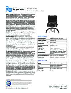 Model PSMT Portable Small Meter Tester APPLICATION: The Model PSMT Portable Meter Tester is designed for field testing of meters 1/2” to 1”. Tests may be performed without removing the meter from service using a hose