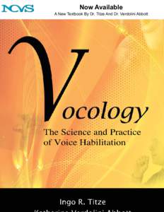 Now Available  A New Textbook By Dr. Titze And Dr. Verdolini Abbott The Science and Practice of Voice Habilitation