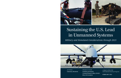 Sustaining the U.S. Lead in Unmanned Systems: Military and Homeland Considerations through 2025