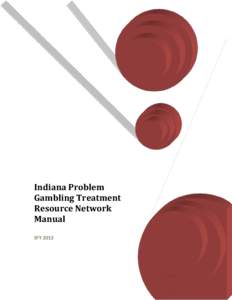 Indiana Problem Gambling Treatment Resource Network Manual SFY 2013